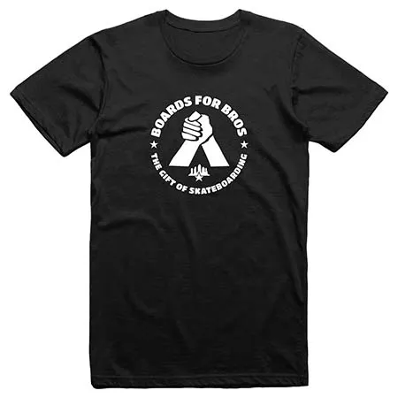 Boards For Bros Boards For Bros T Shirt