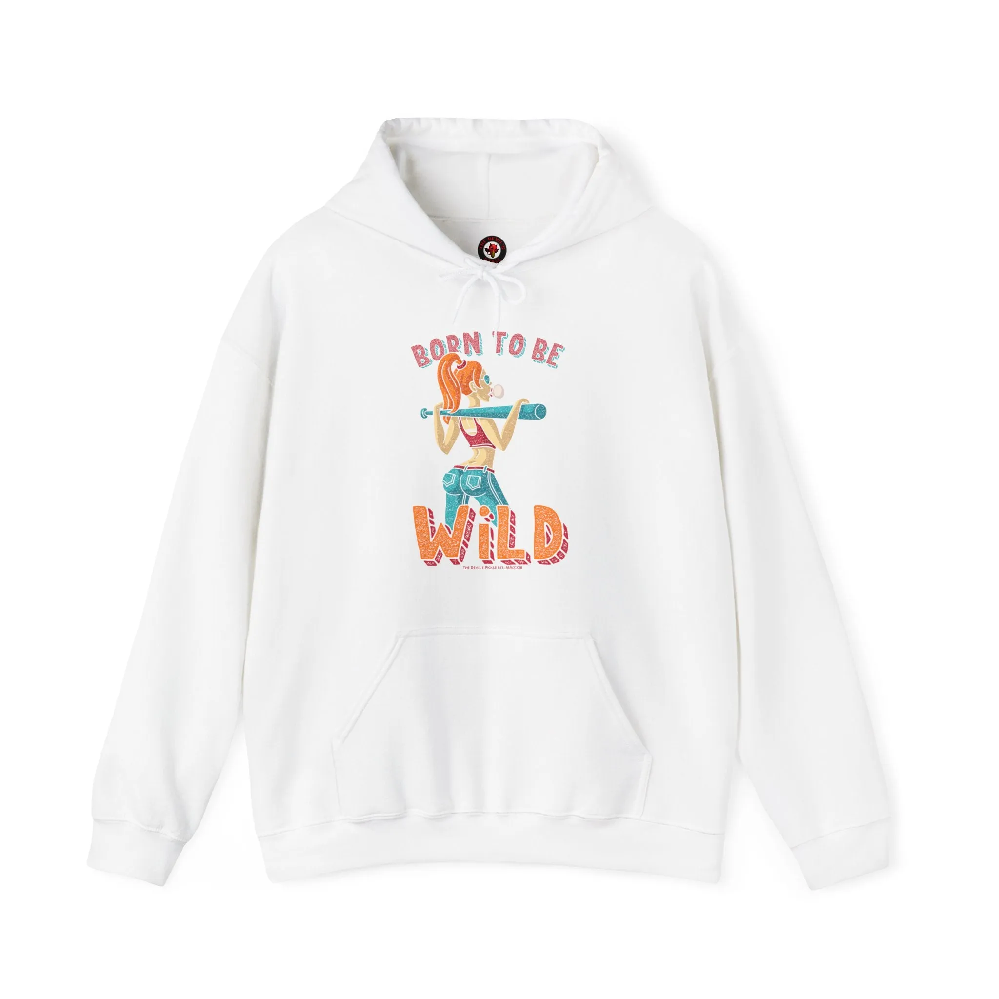 Born To Be Wild Hooded Sweatshirt