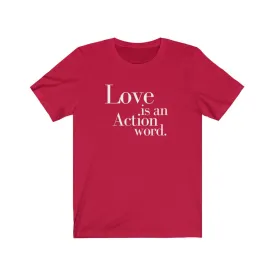 Love is an Action Word Unisex Premium T-shirt